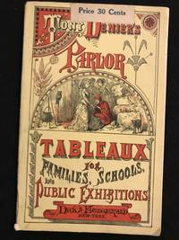 image of Parlor Tableaux; or Animated Pictures for the Use of Families, Schools, and Public Exhibitins.