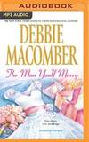 The Man You&#039;ll Marry: The First Man You Meet and The Man You&#039;ll Marry by Debbie Macomber - 2016-05-31