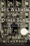 The Warmth of Other Suns by Isabel Wilkerson - 2010