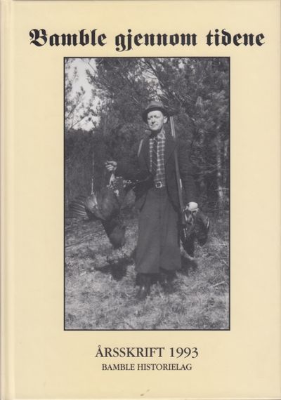 Bamble gjennom tidene. Årsskrift 1993 Bamble…