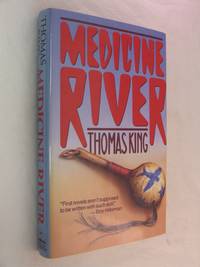 an analysis of the novel medicine river by thomas king Free essay: medicine river i enjoyed the book medicine river, by thomas king as well as the movie, which was based on the book although there were profound. an analysis of the novel medicine river by thomas king Free essay: medicine river i enjoyed the book medicine river, by thomas king as well as the movie, which was based on the book although there were profound.
