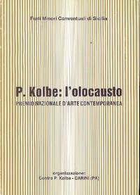 P. Kolbe: l'olocausto. Premio Nazionale d'Arte Contemporanea