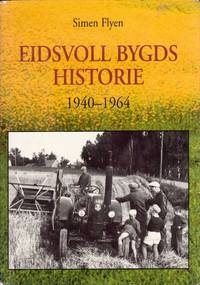 [Bygdehistorien IV]. 1940-1964. Eidsvoll kommune,