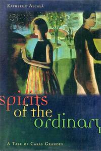 Spirits of the Ordinary by Alcala, Kathleen - 1997