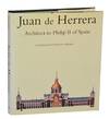 Juan de Herrera: Architect to Philip II of Spain