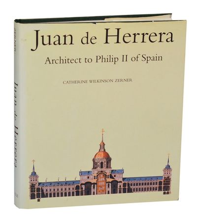 Juan de Herrera: Architect to Philip II of Spain