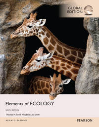 Elements of Ecology, Global Edn 9th Edition by Thomas M. Smith, Robert Leo Smith - 2015-05