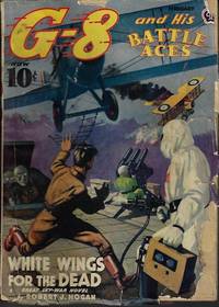 G-8 AND HIS BATTLE ACES: February, Feb. 1940 ("White Wings for the Dead")