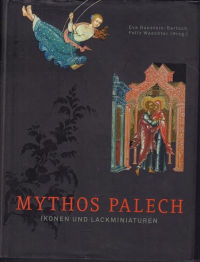 Mythos Palech: Ikonen und Lackminiaturen.