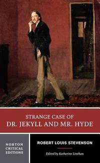 Katherine Linehan Robert Louis Stevenson Books Biography And List Of Works Author Of The Strange Case Of Dr Jekyll And Mr Hyde