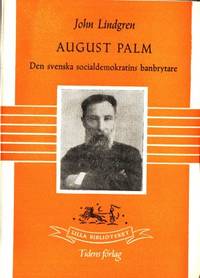August Palm. Den svenska socialdemokratins…