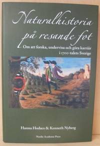 Naturalhistoria på resande fot. Om att forska,…