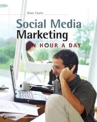 Social Media Marketing : An Hour a Day