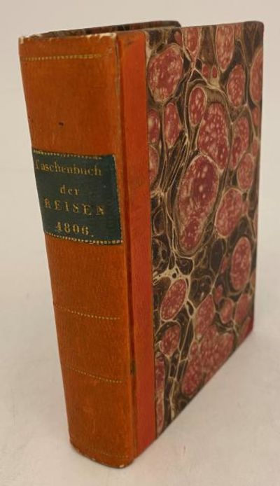 Taschenbuch der Reisen, oder unterhaltende…