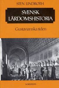 Svensk lärdomshistoria.  Gustavianska tiden.…