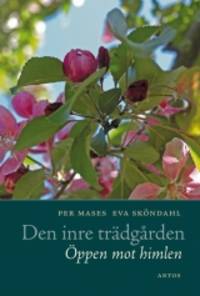 Den inre trädgården. Öppen mot himlen. Om…