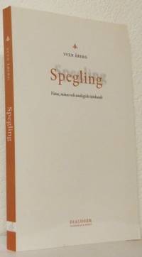 Spegling. Vana, minne och analogiskt tänkande.