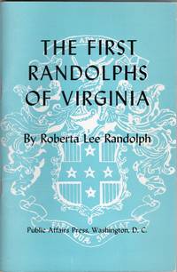 [VIRGINIANA] THE FIRST RANDOLPHS OF VIRGINIA