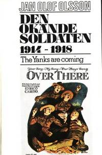 Den okände soldaten 1914-1918. The Yanks are…