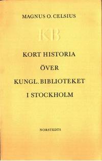 Kort historia över Kungl. Biblioteket i Stockholm.