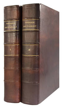 A Dictionary Of The English Language: In Which The Words Are Deduced From Their Originals, And Illustrated In Their Different Significations By Examples From The Best Writers. To Which Are Prefixed, A History Of The Language, And An English Grammar. by JOHNSON, Samuel