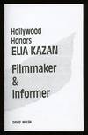 Hollywood Honors Elia Kazan, Filmmaker &amp; Informer