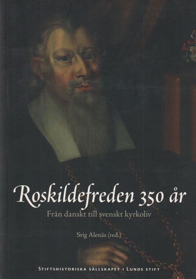 Roskildefreden 350 år. Från danskt till svenskt…