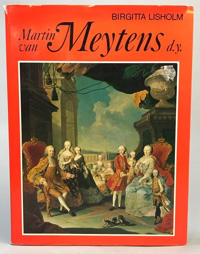 Martin van Meytens d.y. Hans liv och hans verk.…