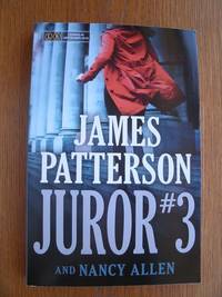 Juror #3 by James & Nancy Allen Patterson - Paperback - Signed First Edition - 2018 - from Scene of the Crime Books, IOBA (SKU: biblio12769)