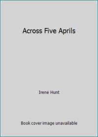 Across Five Aprils