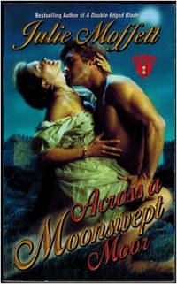 Across a Moonswept Moor by Julie Moffett - Paperback - 2001 - from Irolita Books (SKU: 1408)