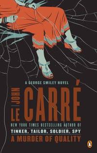 A Murder of Quality by le CarrÃ©, John - 2013