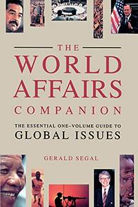 World Affairs Companion Paper: The Essential one volume guide to Global Issues