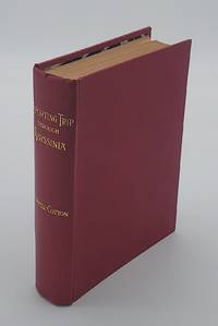 A Sporting Trip through Abyssinia: A Narrative of a Nine Months' Journey from the Plains of the Hawash to the Snows of Simien, with a Description of the Game, from Elephant to Ibex, and Notes on the Manners and Customs of the Natives (with map, and signed by the author's son)