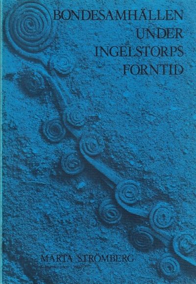 Bondesamhällen under Ingelstorps forntid.