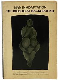 Man in Adaptation: The Biosocial Background