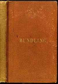 image of Bundling: its origin, progress, and decline in America.