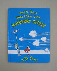 And to Think That I Saw it on Mulberry Street by Dr. Seuss - 1989