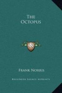 The Octopus by Frank Norris - 2010-09-10