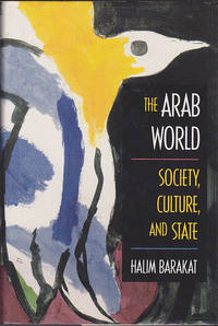 The Arab World: Society, Culture, and State