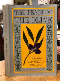 image of The Feast of the Olive. Cooking with Olives and Olive Oil