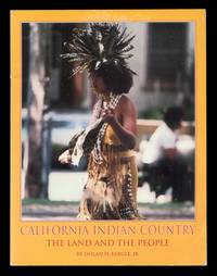 California Indian Country: The Land and the People. by Eargle, Jr, Dolan H - April, 1992.