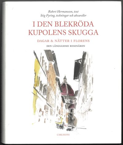 I den blekröda kupolens skugga. Dagar och nätter…