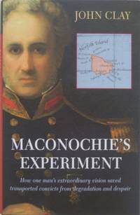 Maconochie&#039;s Experiment. by CLAY, John - 2001