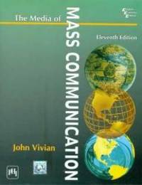 The Media of Mass Communication by John Vivian - 2012-10-01