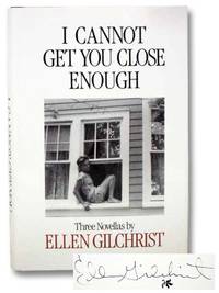 I Cannot Get You Close Enough: Three Novellas