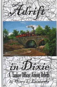 cover of ADRIFT IN DIXIE A Yankee Officer Among the Rebels