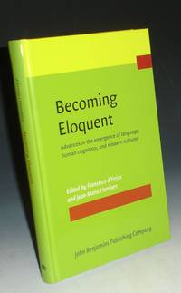 image of Becoming Eloquent: Advances in the Emergence of Lanuage, Human Cognition, and Modern Cultures