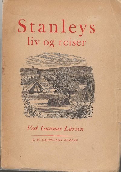Stanleys liv og reiser. Gjenfortalt etter…