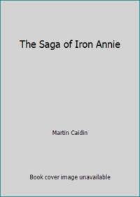 The Saga of Iron Annie
